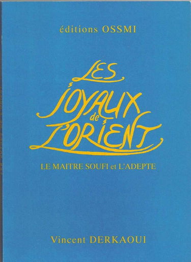 Les joyaux de l'Orient : Le maître soufi et l'adepte