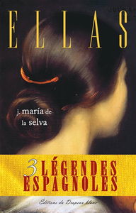 Ellas : 3 légendes espagnoles
