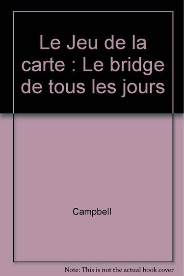 Le Bridge de tous les jours : le jeu de la carte