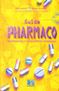 Guide pharmaco : pharmaciens et étudiants en pharmacie