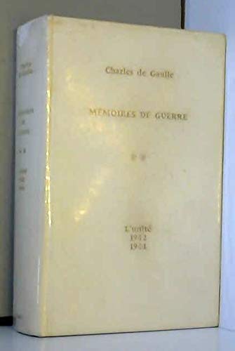 Mémoires De Guerre - Tome 2 L'unité 1942-1944