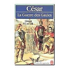 La guerre des Gaules : livres VI-VII