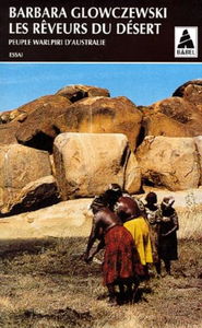 Les Reveurs Du Desert. Peuple Warlpiri D'Australie, Essai