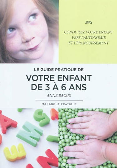 Le guide pratique de votre enfant de 3 à 6 ans