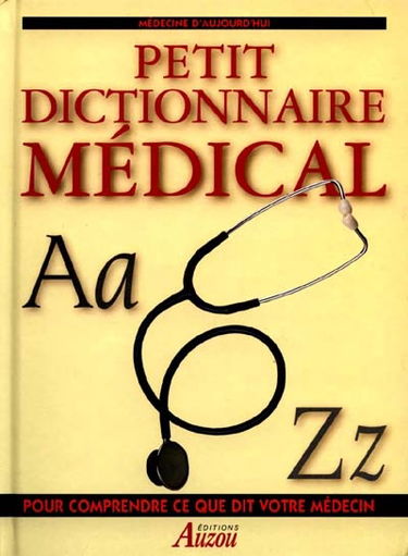 Le petit dictionnaire médical