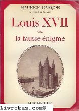 Louis XVII ou la fausse énigme