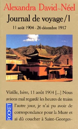 Journal de voyage, tome 1 : 11 août 1904 - 26 décembre 1917