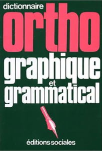 Ortho vert: Dictionnaire orthographique et grammatical...