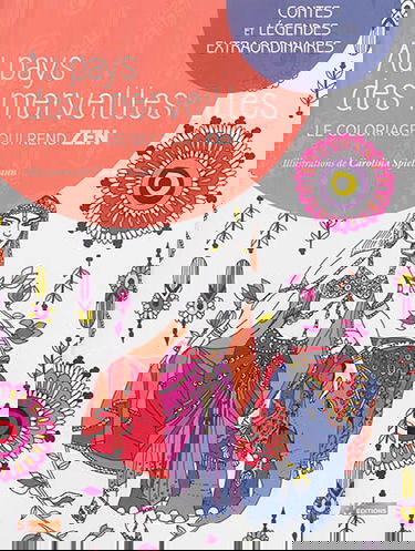 Contes et légendes extraordinaires : le coloriage qui rend zen