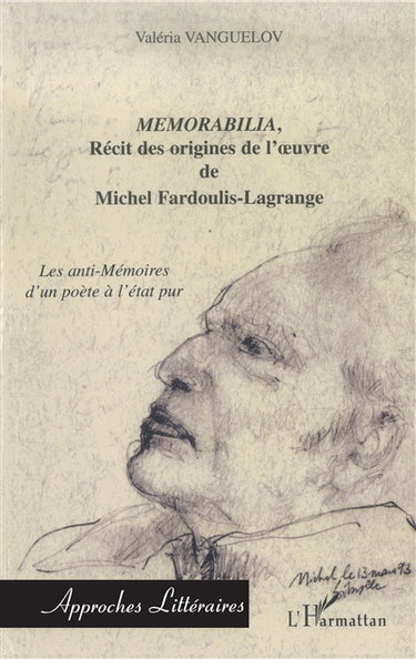 Couverture de Memorabilia, récit des origines de l'oeuvre de Michel Fardoulis-Lagrange : les anti-mémoires d'un poète à l'état pur