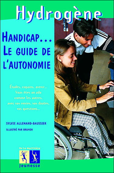 Handicap... : le guide de l'autonomie