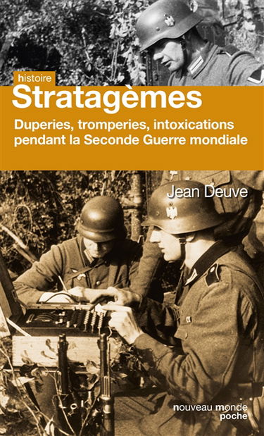 Stratagèmes : duperie, tromperie, intoxication, illusion de 1939 à 1945