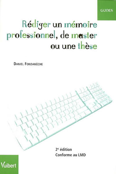 Rédiger un mémoire professionnel, de master ou une thèse