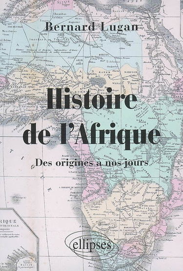 Histoire de l'Afrique : des origines à nos jours