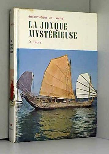 Couverture de D. Toury. La Jonque mystérieuse : . Illustrations de F. Pichard-Boudignon
