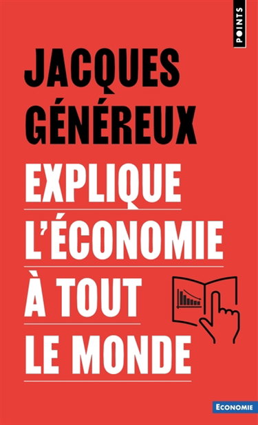 Couverture de Jacques Généreux explique l'économie à tout le monde par Jacques Généreux