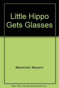 Little Hippo Gets Glasses