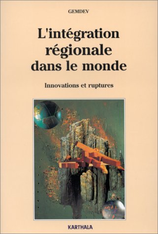 Couverture de L'Intégration régionale dans le monde : innovations et ruptures