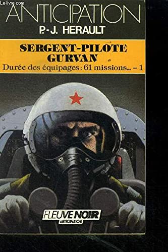 Sergent-pilote Gurvan - Durée des équipages : 61 missions… - 1