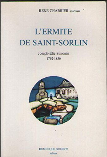 L'Ermite De Saint-Sorlin. Joseph-Elie Simonin 1792-1856