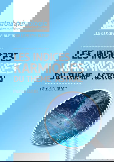 Les indices karmiques de votre thème astral