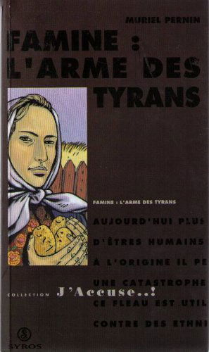 Famine, l'arme des tyrans