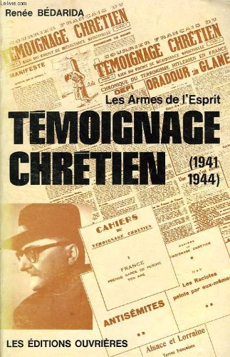 Couverture de LES ARMES DE L'ESPRIT, TEMOIGNAGE CHRETIEN (1941-1944)
