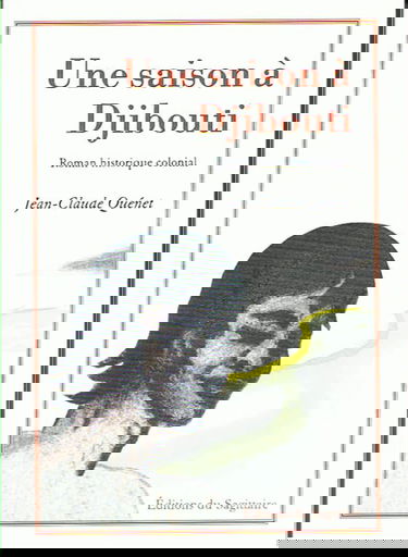 Une saison à Djibouti, roman historique colonial