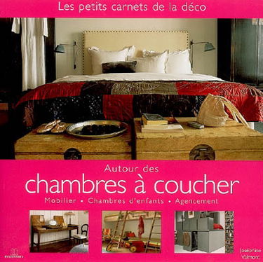 Autour des chambres à coucher : mobilier, chambres d'enfants, agencement