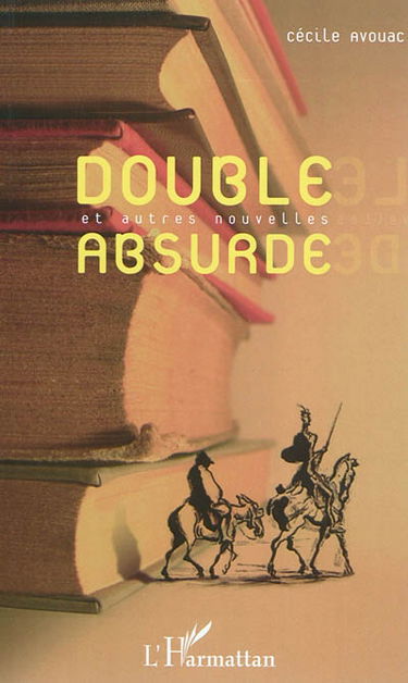 Double absurde et autres nouvelles