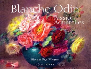 Couverture de Blanche Odin : passions aquarelles