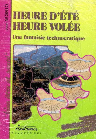 Heure d'été... heure volée : une fantaisie technocratique