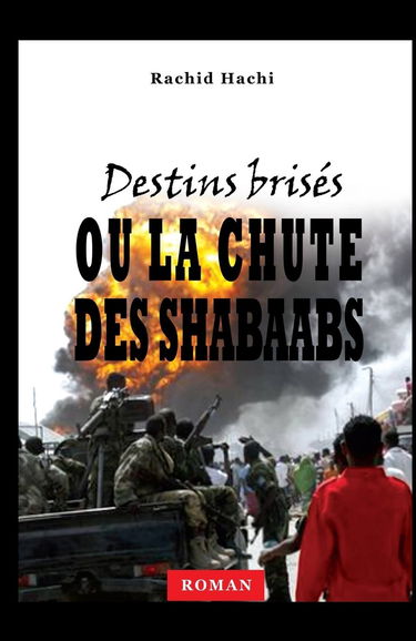 Destins brisés: Ou la chute des Shabaabs