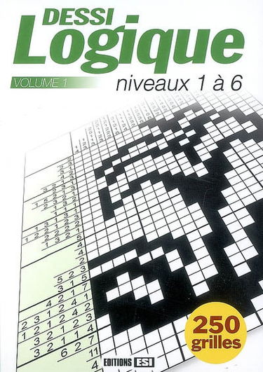 Dessilogique. Vol. 1. Niveaux 1 à 6