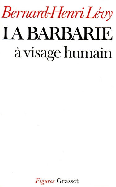 La Barbarie à visage humain