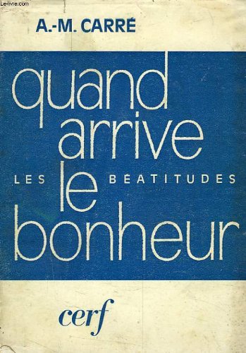 Couverture de QUAND ARRIVE LE BONHEUR, LES BEATITUDES