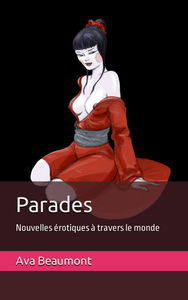 Parades: Nouvelles érotiques à travers le monde