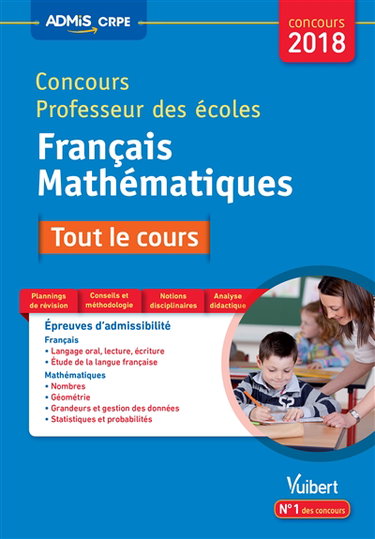 Concours professeur des écoles : français, mathématiques : tout le cours, concours 2018