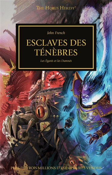 Couverture de The Horus heresy. Esclaves des ténèbres : les égarés et les damnés