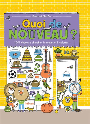 Quoi de nouveau ? : 1.001 choses à chercher, à trouver et à colorier !
