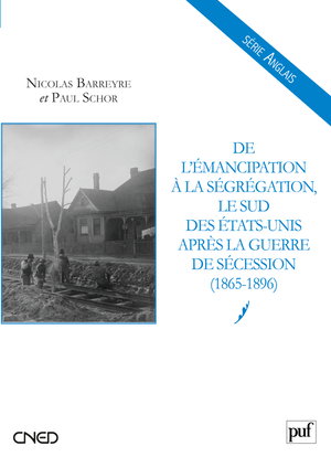 De l'émancipation à la ségrégation : le sud des États-Unis après la guerre de Sécession (1865-1896)