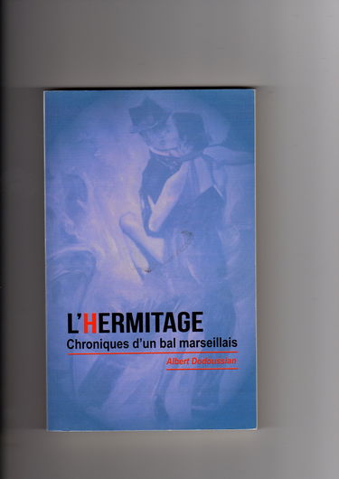 L'Hermitage Chroniques d'un bal marseillais