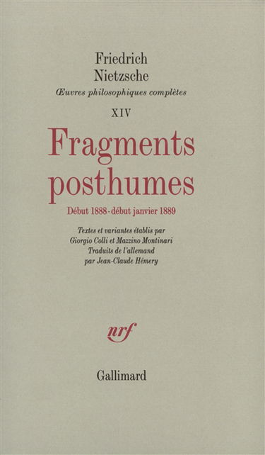 Oeuvres philosophiques complètes. Vol. 14. Fragments posthumes. Début 1888 -début janvier 1889