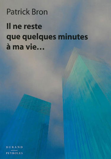 Il ne reste que quelques minutes à vivre...