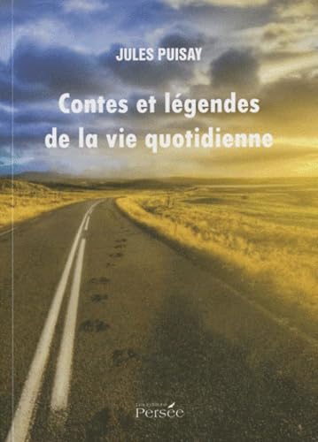 Contes et légendes de la vie quotidienne