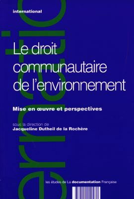 Le droit communautaire de l'environnement, son application