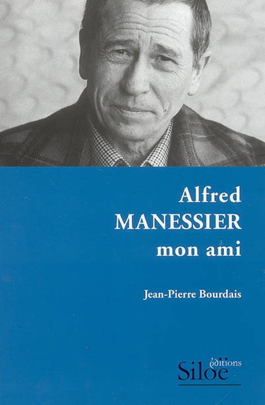 Couverture de Alfred Manessier, mon ami
