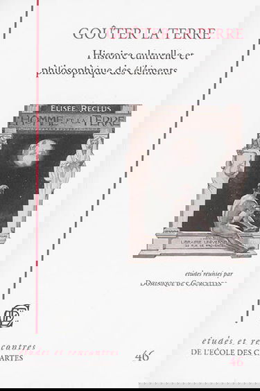 Goûter la terre : histoire culturelle et philosophique des éléments