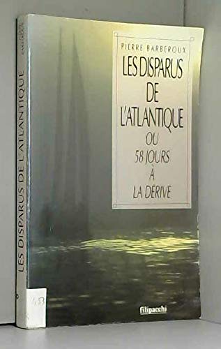 Les disparus de l'Atlantique ou 58 jours à la dérive