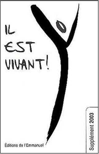 Il est vivant !: Supplément 2003